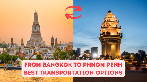 small_FROM BANGKOK TO PHNOM PENH BEST TRANSPORTATION OPTIONS.png